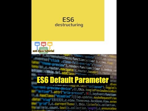 Default Parameter ,Object Destructing and Class  in ES6