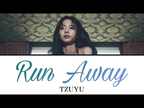 Run Away / TZUYU 【カナルビ/日本語訳/歌詞】