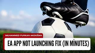 EA APP NOT LAUNCHING FIX (In Minutes) | How to Fix Ea Launcher Not Launching Games