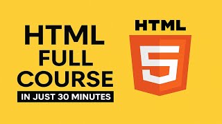 HTML Full Course in 30 Minutes – Beginner to Advanced (2025)