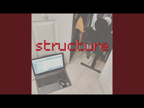 Structure (Slowed)
