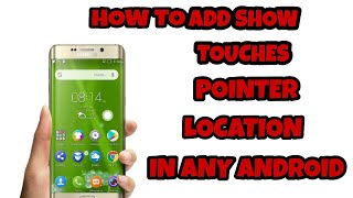 How To Add White Touches And Pointer Location In Any Mobile Phone | Without Root |