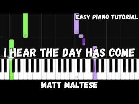 Matt Maltese - I Hear The Day Has Come (Easy Piano Tutorial)