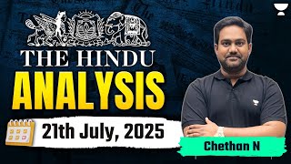 The Hindu Newspaper Analysis |  21st July | UPSC Current Affairs Today | Chethan N
