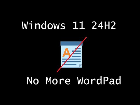 Windows 11 24H2 No More WordPad