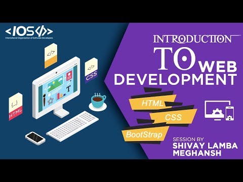 Introduction to Web Development | HTML CSS Bootstrap | IOSD