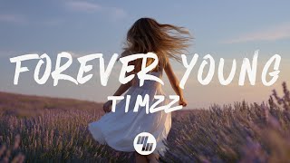 TimZz - Forever Young (Lyrics)
