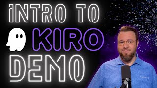 Introduction to Kiro (AI-Native IDE) for Engineers: Quick Demo!