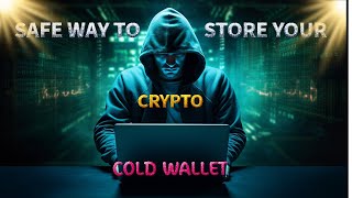Cold Wallets: Why You Need One