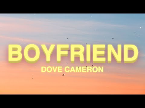 Dove Cameron - Boyfriend (Lyrics) | i can be a better boyfriend than him