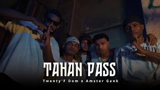 TAHAN PASS - TWENTY FOUR DOM FT AMSTER GANK