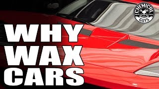 Why Is It Important To Wax Your Car? - Chemical Guys Car Care