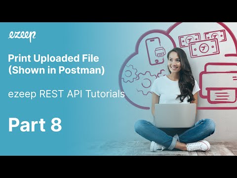 Print Uploaded File – ezeep REST API Tutorials, Shown in Postman (8/9)