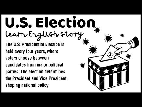 25 - Everything about U.S. Presidential Election – Learn English through story  – Graded Reader