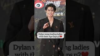 Which Of These Leading Ladies Looks Good With Dylan Wang? #chineseactor #dylanwang #cdrama #viral