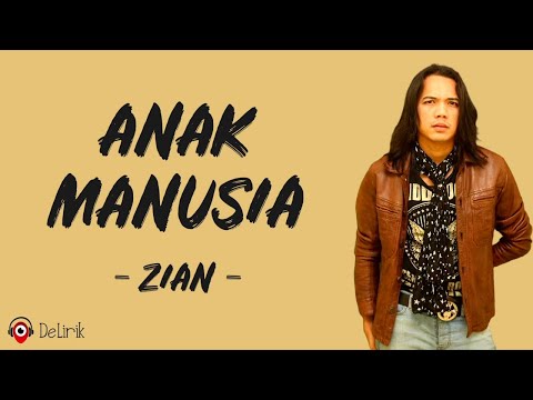 Anak Manusia - Zian (Lirik Lagu)