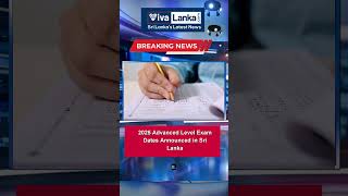 2025 Advanced Level Exam Dates Announced in Sri Lanka
