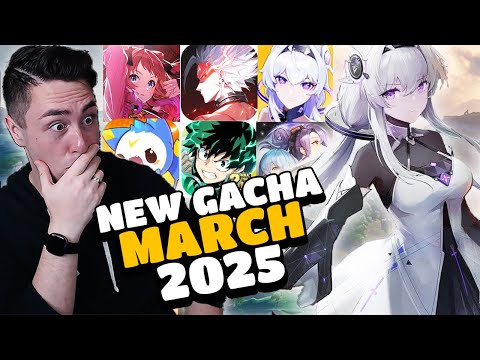 New Gacha Games RELEASING in MARCH 2025!!!