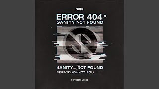 ERROR 404 | SANITY NOT FOUND (Diagnostic Mode)