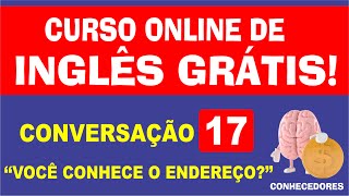 Como Aprender Inglês Online Grátis. Conversação 17: Você Conhece? - Curso de Inglês Online