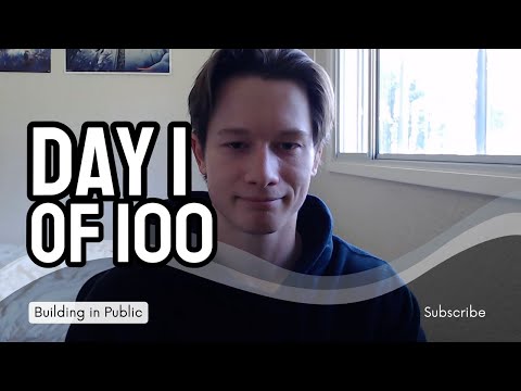 Day 1 of 100 - Building in Public