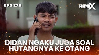 Didan Punya Hutang Dimana-Mana Karna Judi Online - PREMAN PENSIUN X | Eps 27B Part 2