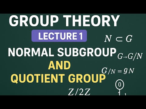 Group theory || Normal subgroup and quotient group || lec 1