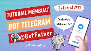 Welcome Bot Telegram - Tutorial Membuat Customize Telegram Bot Menggunakan @BotFather | Tutorial #11