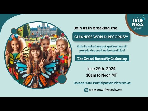 The Grand Butterfly Gathering. Join us in Making History!