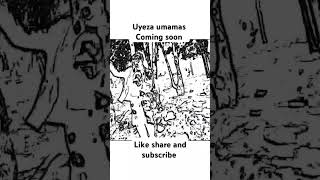 Uyeza umamas coming soon. please share, like and subscribe #music