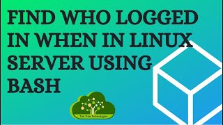 #Find Who logged in when in Linux Server using Bash #teluguitfactory