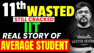 11th Wasted😓....Still Cracked JEE!🔥| JEE 2026 | Real Story of an Average Student