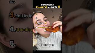 Ranking Top Cheese Pull Moments