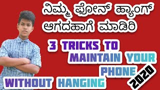 3 tips to maintain your android phone  without hanging in Kannada 2020