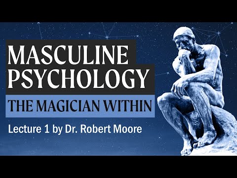 The Magician in Myth, Folklore and Religion (A Study in Masculine Psychology by Dr Robert Moore)