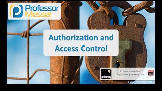 Authorization and Access Control - CompTIA Security+ SY0-401: 5.2