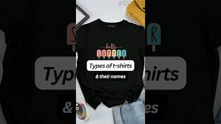 types of t-shirts #types #of  #tshirt #and #names #musttry