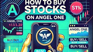 “📈 How to Buy Stocks on Angel One: Step-by-Step Guide for Beginners 💰”