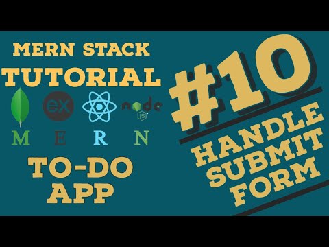 #MERN TODO APP TUTORIAL . 10- Handle Submit Form