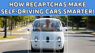 How ReCaptcha Makes Self-driving Cars Smarter!