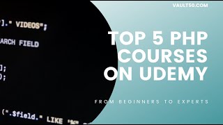 Top 5 Best PHP Courses on Udemy - Beginners to Experts