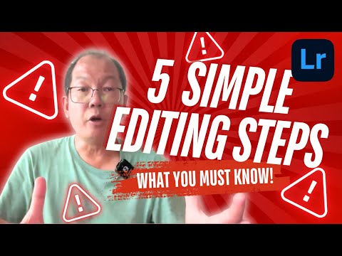 5 Simple Editing Steps Every Photographer Can Use