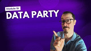 Module 19: Data Party | Cloud Data Platform Foundations for Beginners