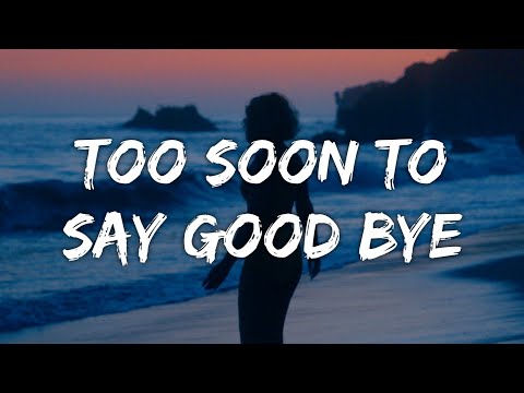 Willa Rae - Too Soon to Say Good Bye (Lyrics)