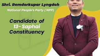 Remdorkupar Lyngdoh NPP MDC Candidate 13-Saphai Constituency Election song 2025