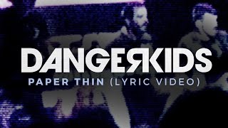 dangerkids - paper thin (Official Lyric Video)