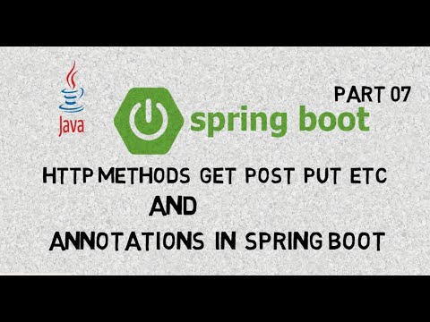 Spring Boot For Beginners ||  part 07 || Important Annotations & HTTP Methods (GET | PUT | POST etc)