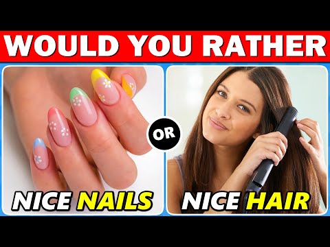 Would You Rather Girly Related Questions