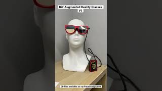 DIY Augmented Reality Glasses V1