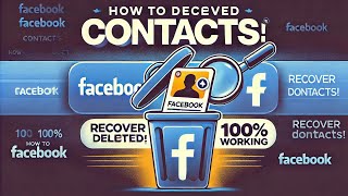How to Recover Deleted Contacts on Facebook: Step-by-Step Guide for 2025🤔🤔🤔